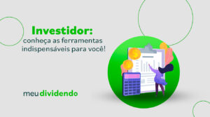 7 ferramentas essenciais para ter sucesso nos investimentos