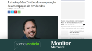 A startup Meu Dividendo e a operação de antecipação de dividendos