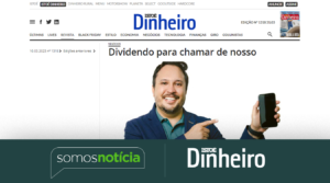 Dividendo para chamar de nosso