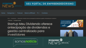 Startup Meu Dividendo oferece antecipação de dividendos e gestão centralizada para investidores