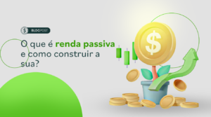 Título SEO O que é renda passiva e como construir a sua?