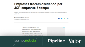 Empresas trocam dividendo por JCP enquanto é tempo