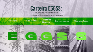 Carteira EGGSS: invista nesses e potencialize seus investimentos