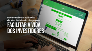 Nova versão do aplicativo do Meu Dividendo chega para facilitar a vida dos investidores