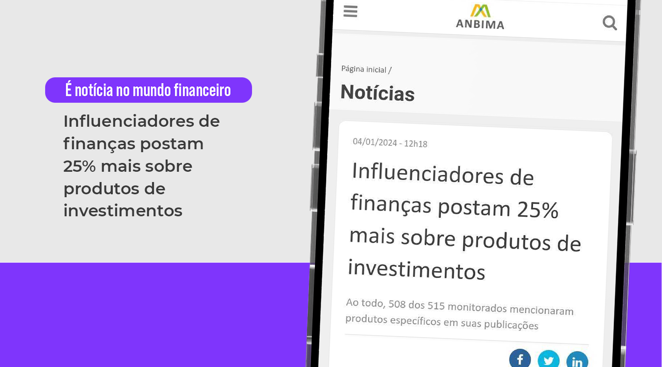 Influenciadores de finanças postam 25% mais sobre produtos de investimentos