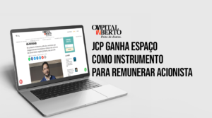 JCP ganha espaço como instrumento para remunerar acionista